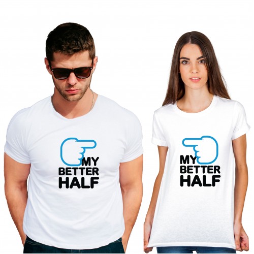 Better Half Cotton White Half sleeve round neck Couple Tshirt