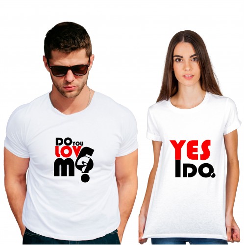 Do you love me yes I do Cotton White Half sleeve round neck Couple Tshirt